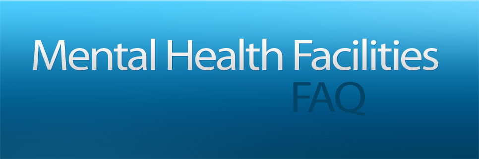 mental health facility faq