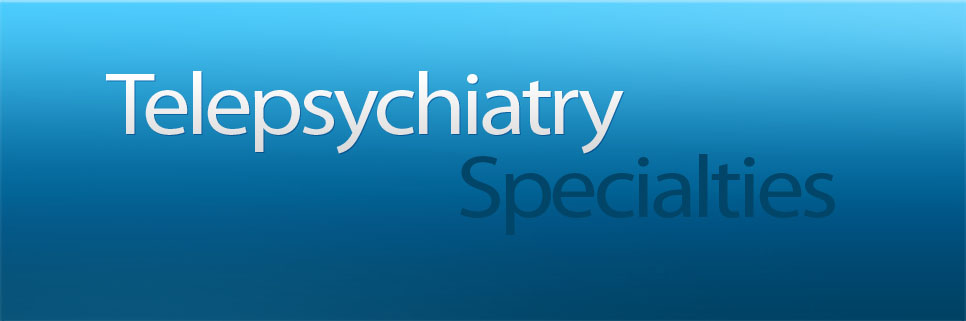 telepsychiatry specialties banner