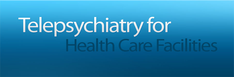 telepsychiatry health care facilities
